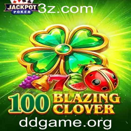 Explore o Fascinante Mundo de 100BlazingClover: Uma Jornada Inesquecível